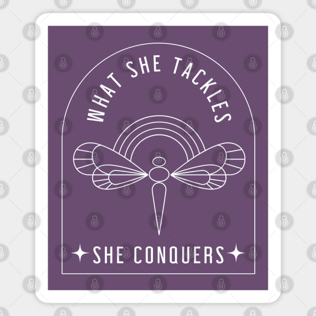 What she tackles, she conquers - dragonfly Magnet by Stars Hollow Mercantile